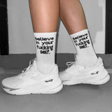 Believe in your f*cking self. - Socks