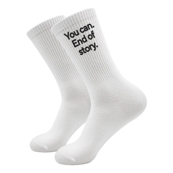 You Can. End Of Story. - Unisex Socks